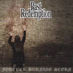 Past Redemption : Forever Burning Scorn